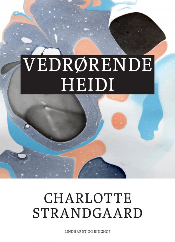 Vedrørende Heidi - Charlotte Strandgaard - Bog