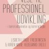 Veje Til Professionel Udvikling - Karen Marie Hedegaard - Bog