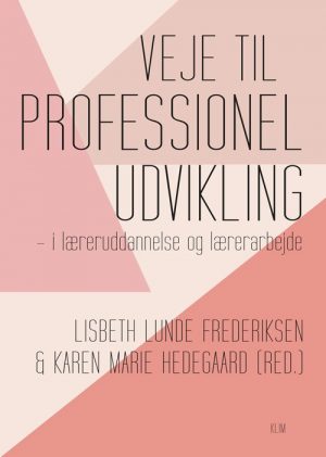 Veje Til Professionel Udvikling - Karen Marie Hedegaard - Bog