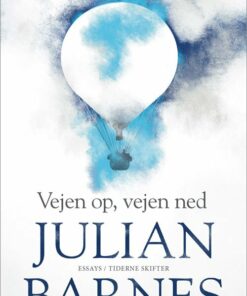 Vejen Op, Vejen Ned - Julian Barnes - Bog