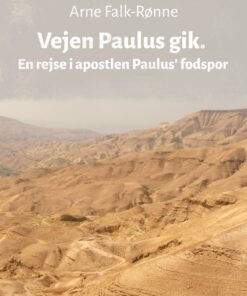 Vejen Paulus Gik. En Rejse I Apostlen Paulus Fodspor - Arne Falk-rønne - Bog