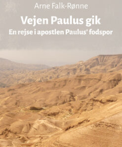 Vejen Paulus gik. En rejse i apostlen Paulus fodspor (E-bog)