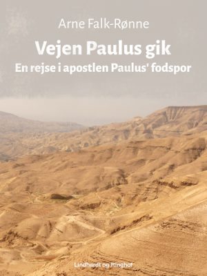 Vejen Paulus gik. En rejse i apostlen Paulus fodspor (E-bog)