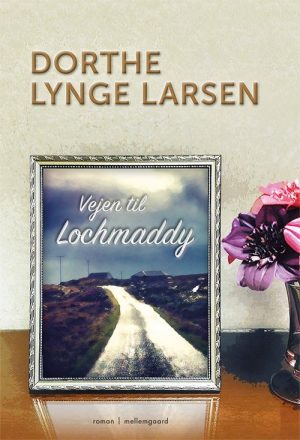 Vejen Til Lochmaddy - Dorthe Lynge Larsen - Bog