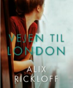 Vejen Til London - Alix Rickloff - Bog