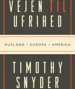Vejen Til Ufrihed - Timothy Snyder - Bog