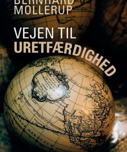 Vejen Til Uretfærdighed - Bernhard Mollerup - Bog