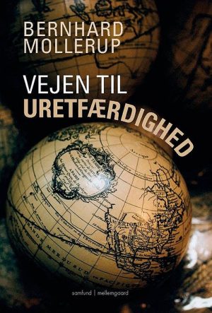 Vejen Til Uretfærdighed - Bernhard Mollerup - Bog