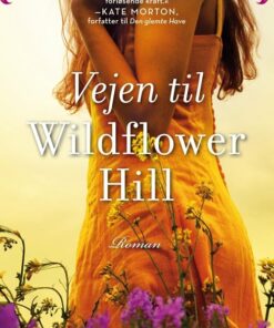 Vejen Til Wildflower Hill - Kimberley Freeman - Bog