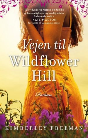 Vejen Til Wildflower Hill - Kimberley Freeman - Bog