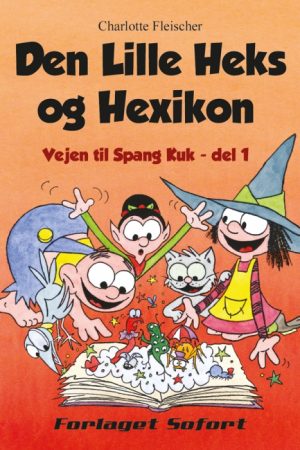 Vejen til Spang Kuk #1: Den Lille Heks og Hexikon (E-bog)