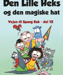Vejen til Spang Kuk #12: Den Lille Heks og den magiske hat (E-bog)