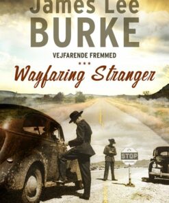 Vejfarende Fremmed - James Lee Burke - Bog
