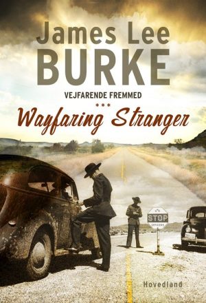 Vejfarende Fremmed - James Lee Burke - Bog