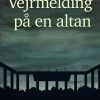 Vejrmelding På En Altan - Bent William Rasmussen - Bog
