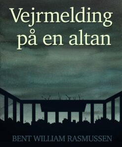 Vejrmelding På En Altan - Bent William Rasmussen - Bog