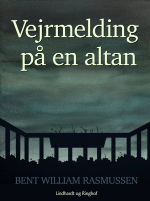 Vejrmelding På En Altan - Bent William Rasmussen - Bog