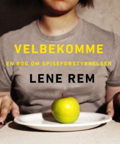Velbekomme: en bog om spiseforstyrrelser (Bog)