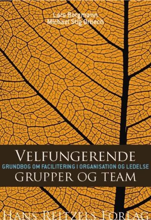 Velfungerende Grupper Og Team - Michael Stig ørbech - Bog