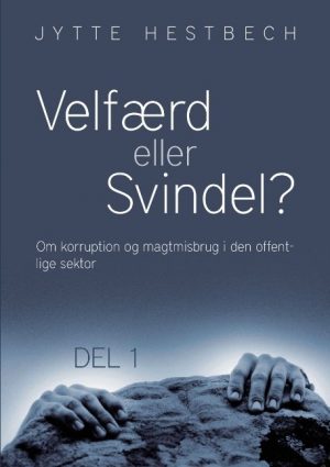 Velfærd Eller Svindel? - Jytte Hestbech - Bog