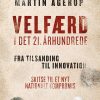 Velfærd I Det 21. århundrede - Martin ågerup - Bog