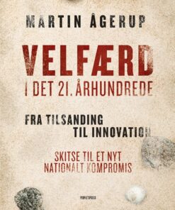 Velfærd I Det 21. århundrede - Martin ågerup - Bog