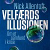 Velfærdsillusionen - Nick Allentoft - Bog
