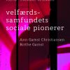 Velfærdssamfundets sociale pionerer (E-bog)