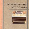Velfærdsstatens Institutioner - Jørgen Grønnegård Christensen - Bog