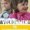 Velkommen I Daginstitutionen - Kathrine Mathilde Fagereng - Bog