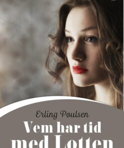 Vem har tid med Lotten (E-bog)