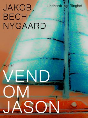 Vend Om Jason - Jacob Bech Nygaard - Bog