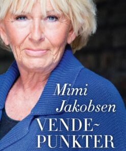 Vendepunkter - Selvbiografi - Mimi Jakobsen - Bog