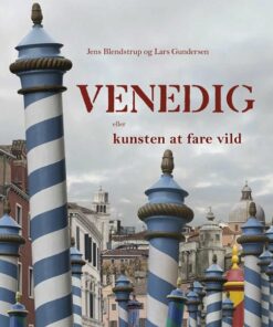 Venedig - Eller Kunsten At Fare Vild - Jens Blendstrup - Bog