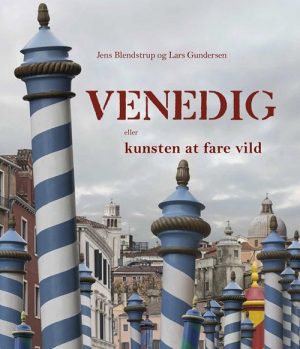 Venedig - Eller Kunsten At Fare Vild - Jens Blendstrup - Bog