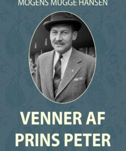Venner Af Prins Peter - Mogens Mugge Hansen - Bog