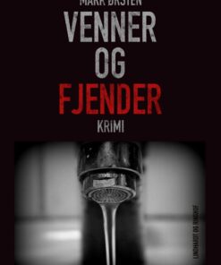 Venner Og Fjender - Mark ørsten - Bog