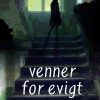 Venner for evigt (Bog)