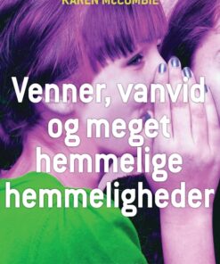 Venner, vanvid og meget hemmelige hemmeligheder (E-bog)