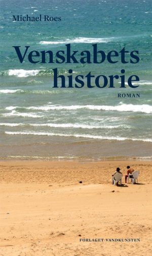 Venskabets Historie - Michael Roes - Bog