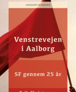 Venstrevejen i Aalborg: SF gennem 25 år (E-bog)