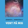Vent på mig (storskrift) (Bog)