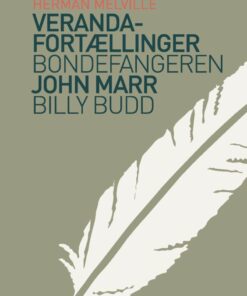Veranda-fortællinger & Bondefangeren & Billy Budd - Herman Melville - Bog