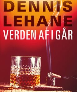 Verden Af I Går - Dennis Lehane - Bog