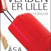 Verden Er Lille - åsa Hellberg - Bog
