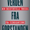 Verden Fra Forstanden - Franklin Foer - Bog