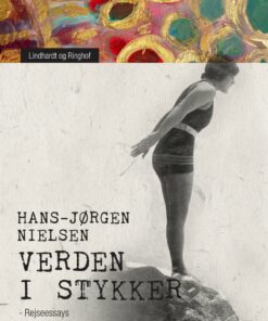 Verden I Stykker: Rejseessays - Hans-jørgen Nielsen - Bog