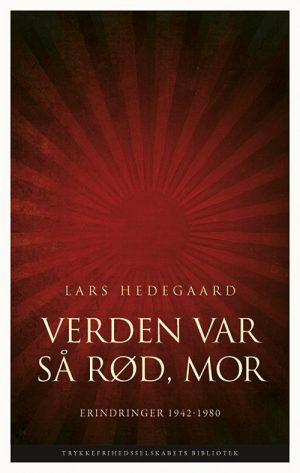 Verden Var Så Rød, Mor - Lars Hedegaard - Bog