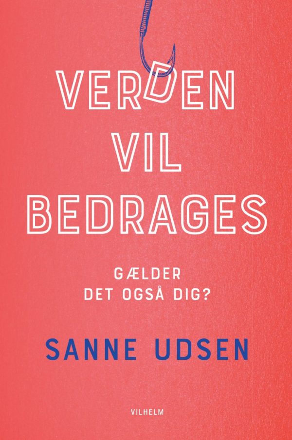 Verden Vil Bedrages - Sanne Udsen - Bog