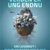 Verden er ung endnu: Om livskraft i omvæltningens tidsalder (Bog)